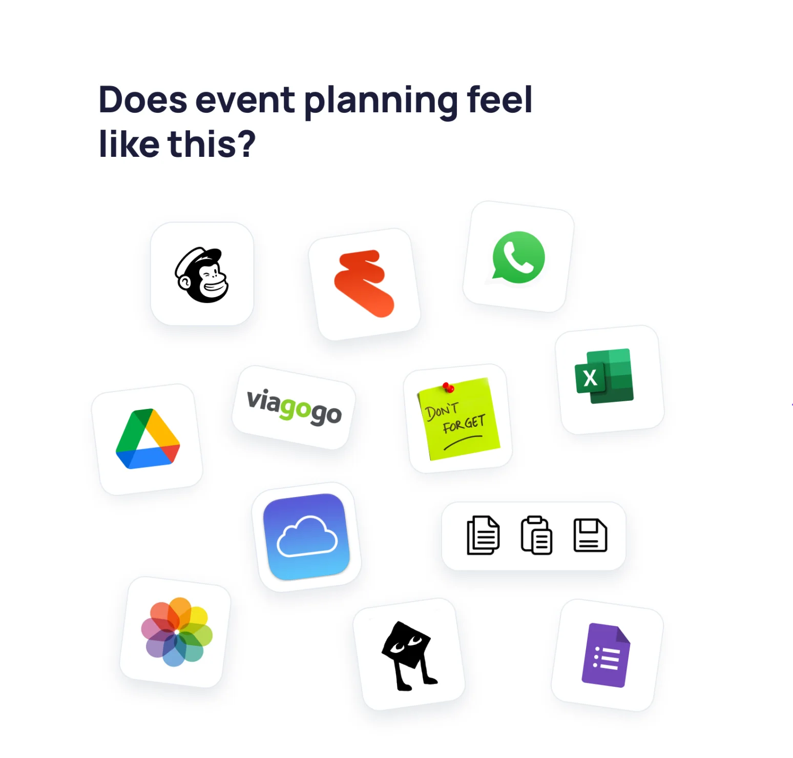 A disconnected stack of separate event tools.